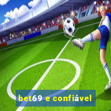 bet69 e confiável